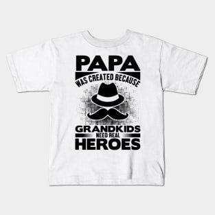 papa was created because grandkids need real heroes Kids T-Shirt